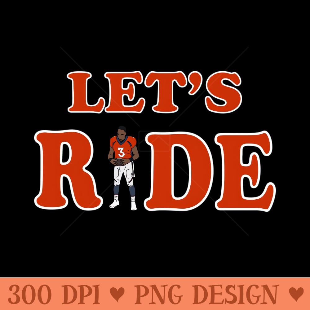 Lets Ride - PNG Graphics - Flexibility