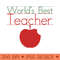 Worlds Best Teacher - Premium PNG Downloads - Customer Support