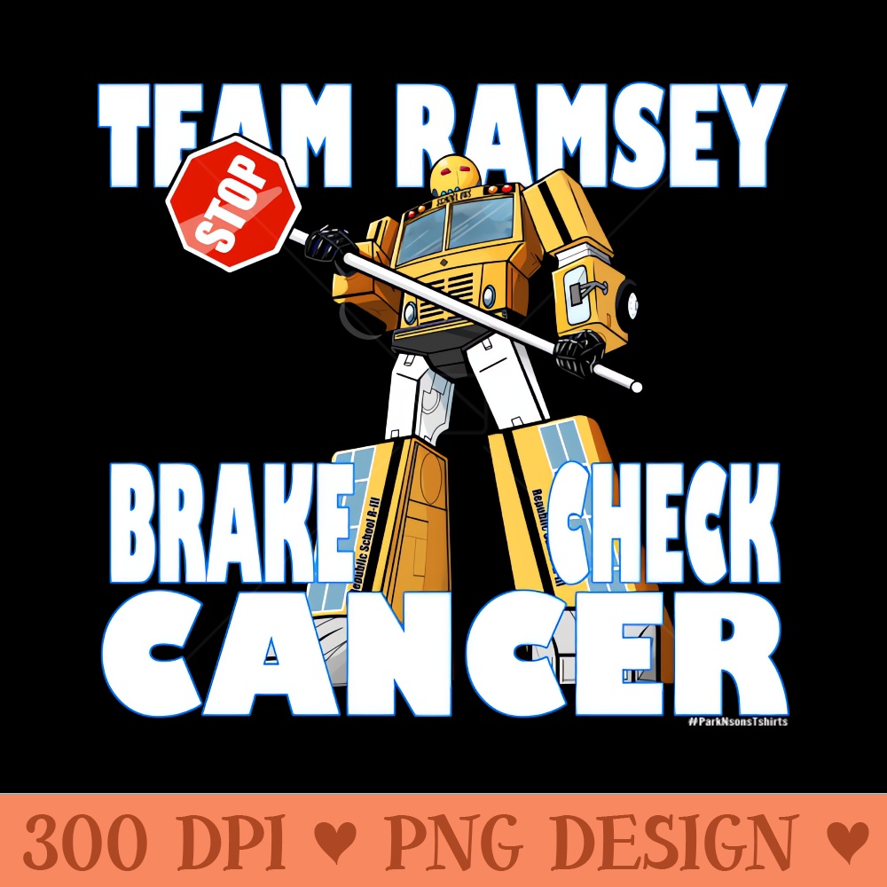 Team Ramsey BRAKE CHECK CANCER - Transparent PNG - Latest Updates