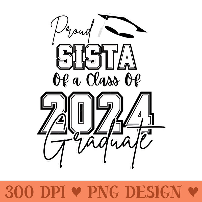 Proud Sista Graduation - Digital PNG Download - Good Value