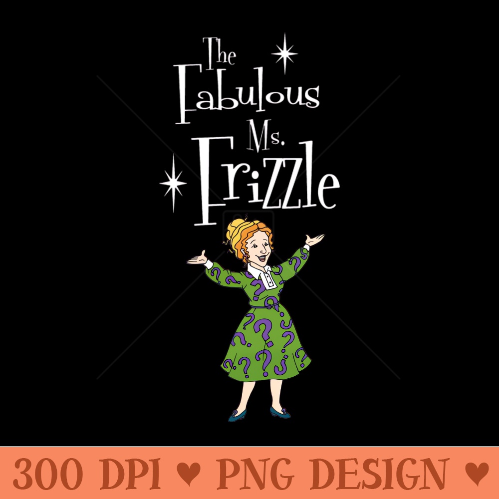 The Fabulous Ms. Frizzle - Digital PNG Graphics - Good Value