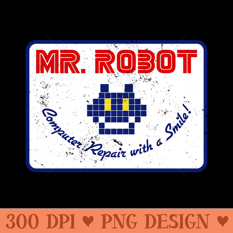 Mr. Robot Computer Repair With A Smile - PNG Artwork - Good Value