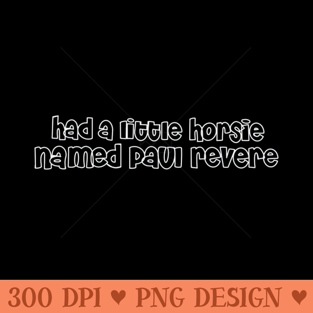 Paul Revere - Sublimation PNG Designs - Latest Updates