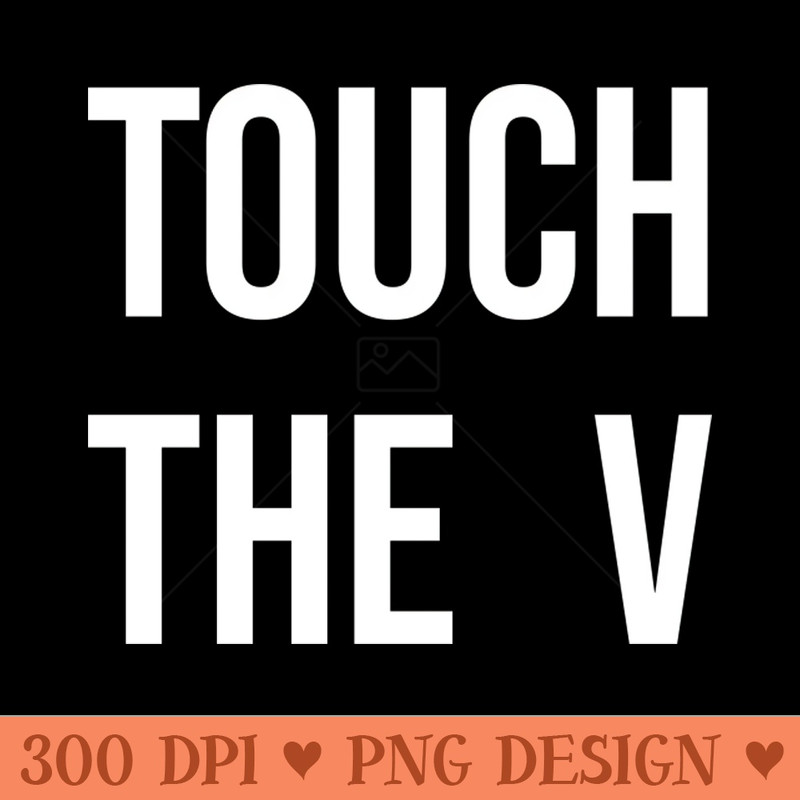 Touch the V - PNG Download Collection - Good Value