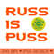 Russ is Puss - Sublimation PNG Designs - Unique