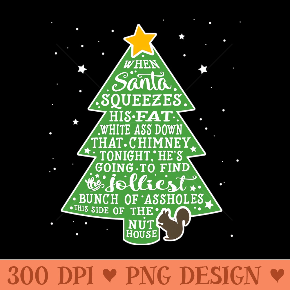 Jolliest Bunch of A-holes - PNG Downloadable Art - High Quality 300 DPI