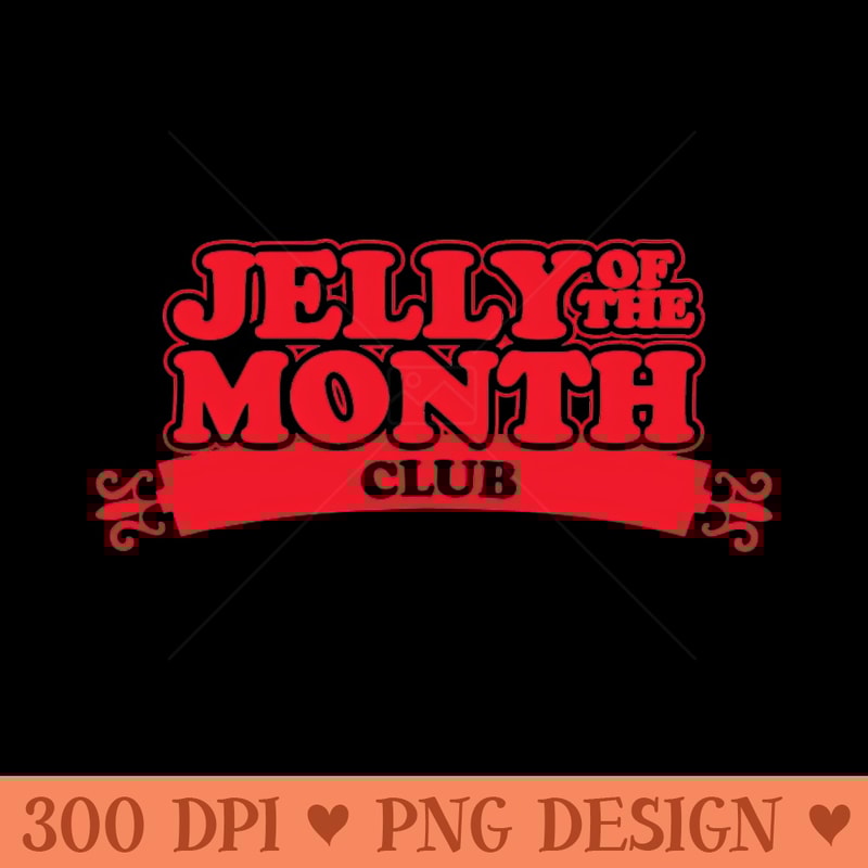 Jelly of the Month Club - PNG Download Website - Latest Updates