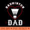Dad Badminton Team Family Matching Gifts Funny Sports Lover Player - PNG Download Pack - Professional Design