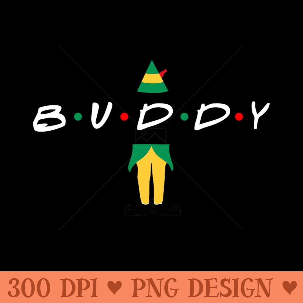 Buddy the Friend - Sublimation PNG Designs - Flexibility