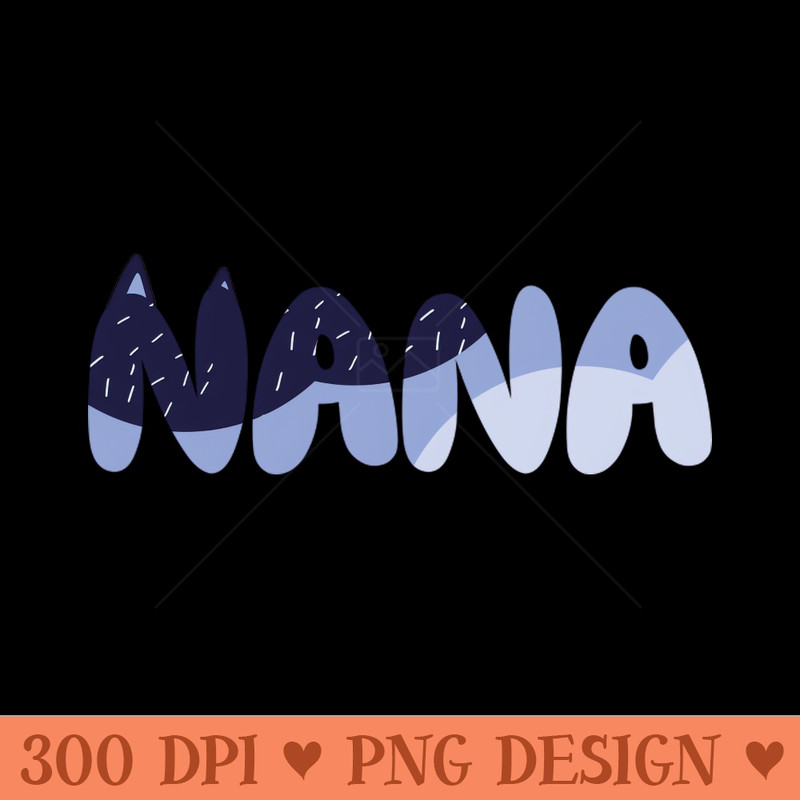 Nana - Digital PNG Files - Good Value