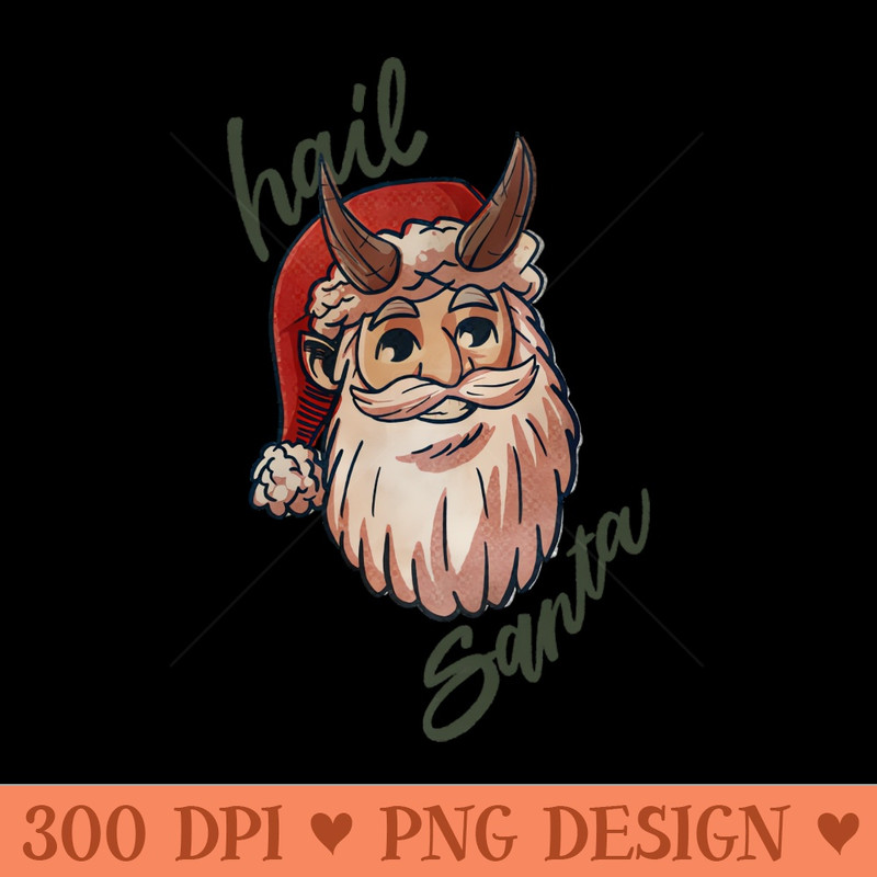 Hail Santa - Sublimation PNG Designs - High Quality 300 DPI