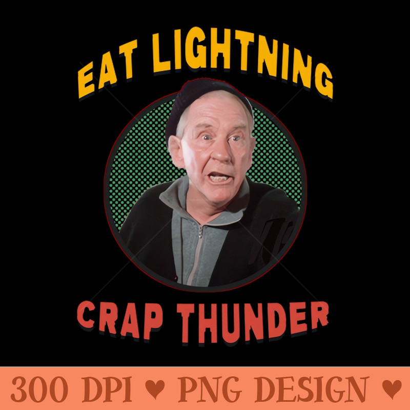 Eat Lightning, Crap Thunder - PNG Graphics - Popularity