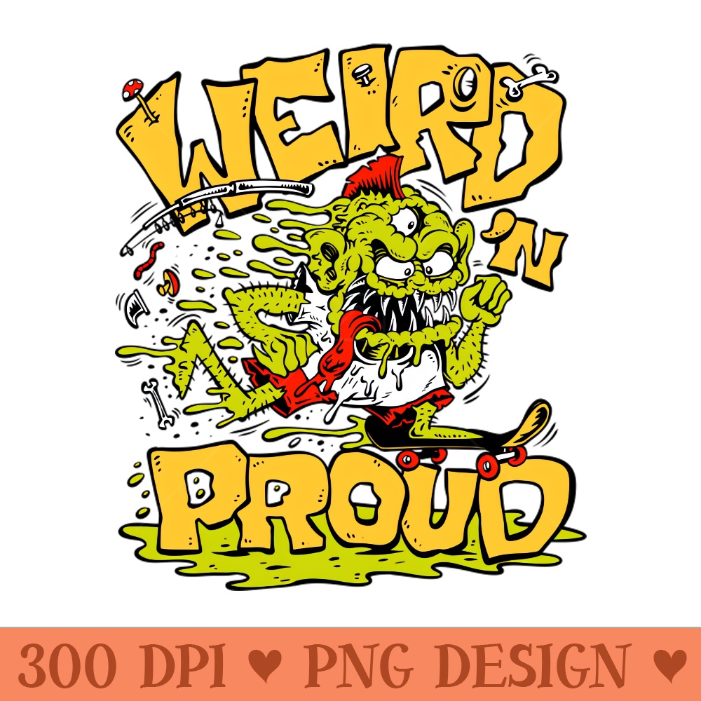 weird n proud (front print) - Sublimation PNG Designs - Professional Design