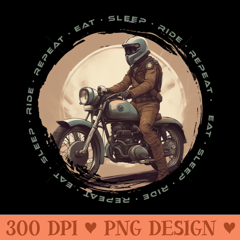 Eat Sleep Ride Repeat motorcycle - PNG Downloadable Resources - Professional Design