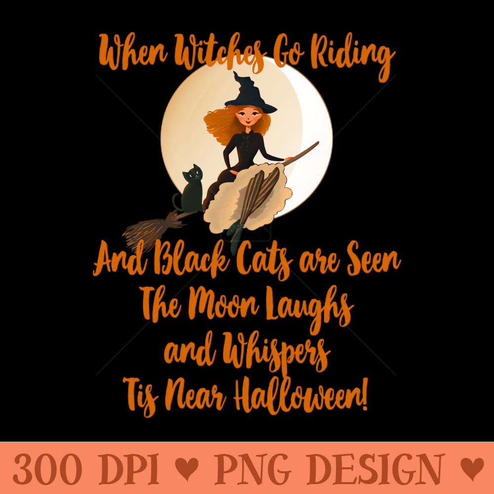 When Witches Go Riding and Black Cats are Seen - - Good Value