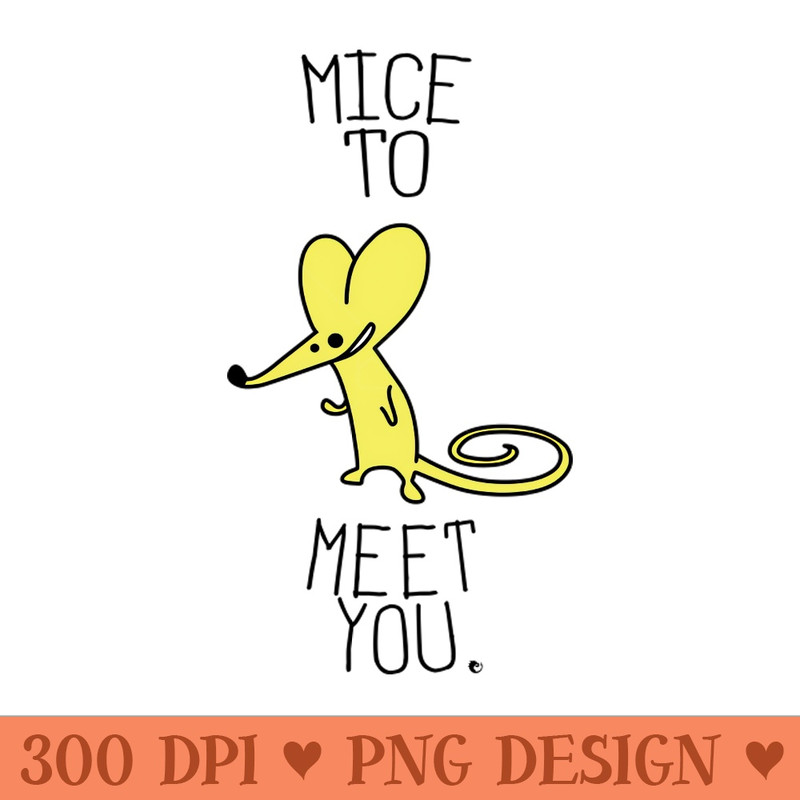 Mice to meet you - Digital PNG Art - High Quality 300 DPI