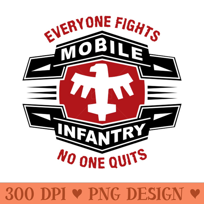Mobile Infantry Motto - - High Quality 300 DPI