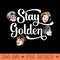 Golden Girls Stay Golden - Download PNG Graphics - Customer Support
