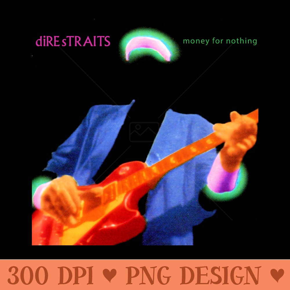 Dire Straits Money For Nothing - PNG Download Website - Latest Updates