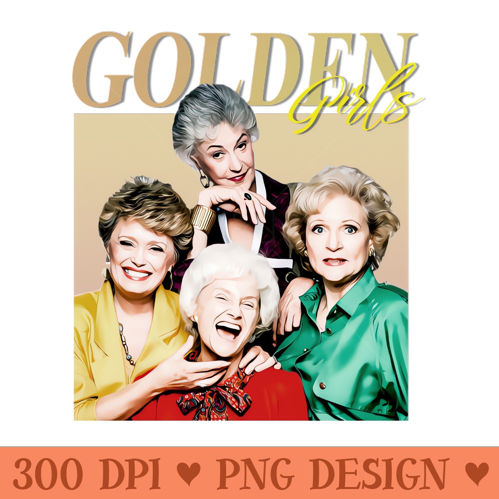 Golden Girls Keep Smile - PNG Downloadable Art - Good Value