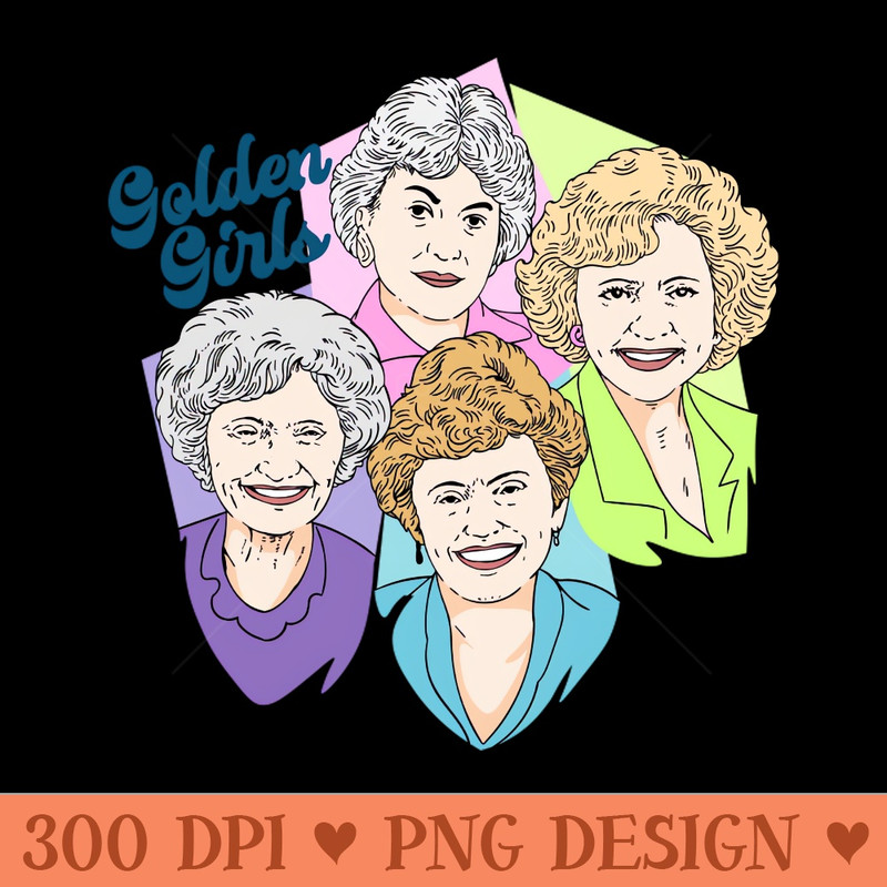The Golden Girls Squad 80s - Digital PNG Art - Popularity