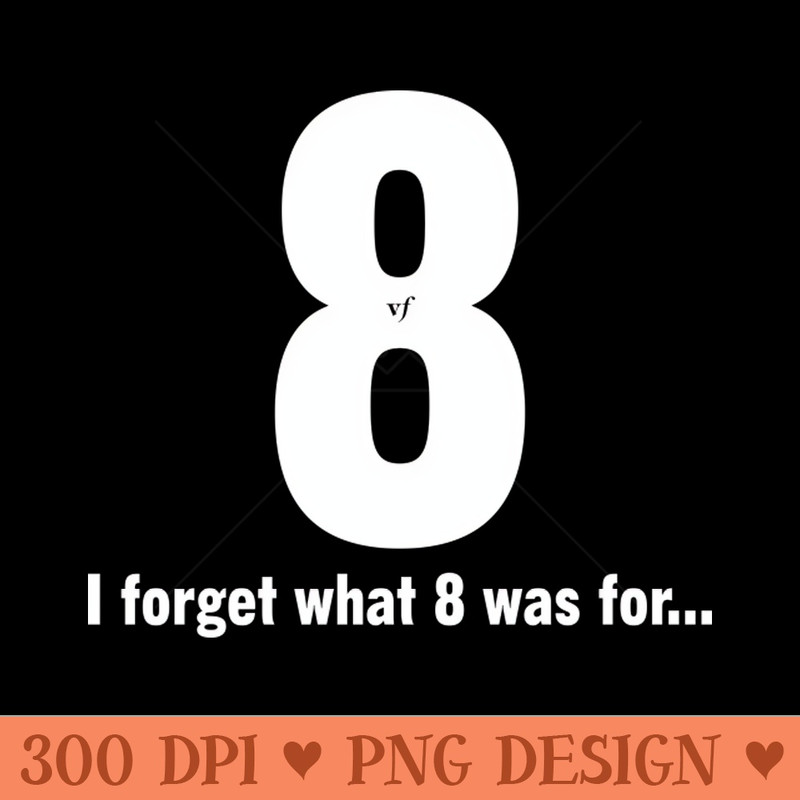 Violent Femmes I forget what 8 was for - PNG Download Store - Latest Updates