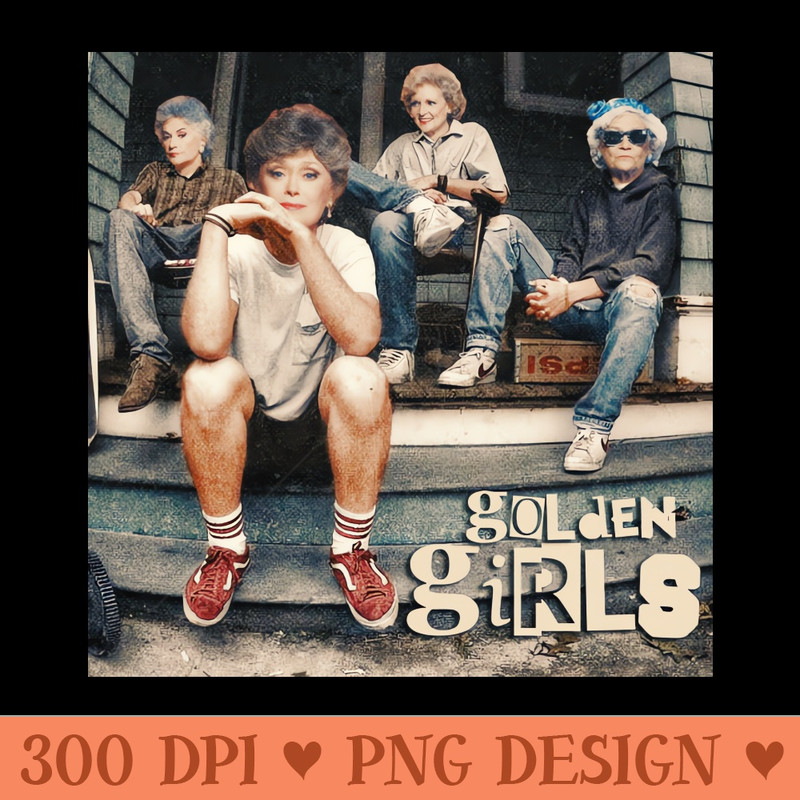 VINTAGE GOLDEN GIRLS PUNK STYLE - Instant PNG Download - Professional Design