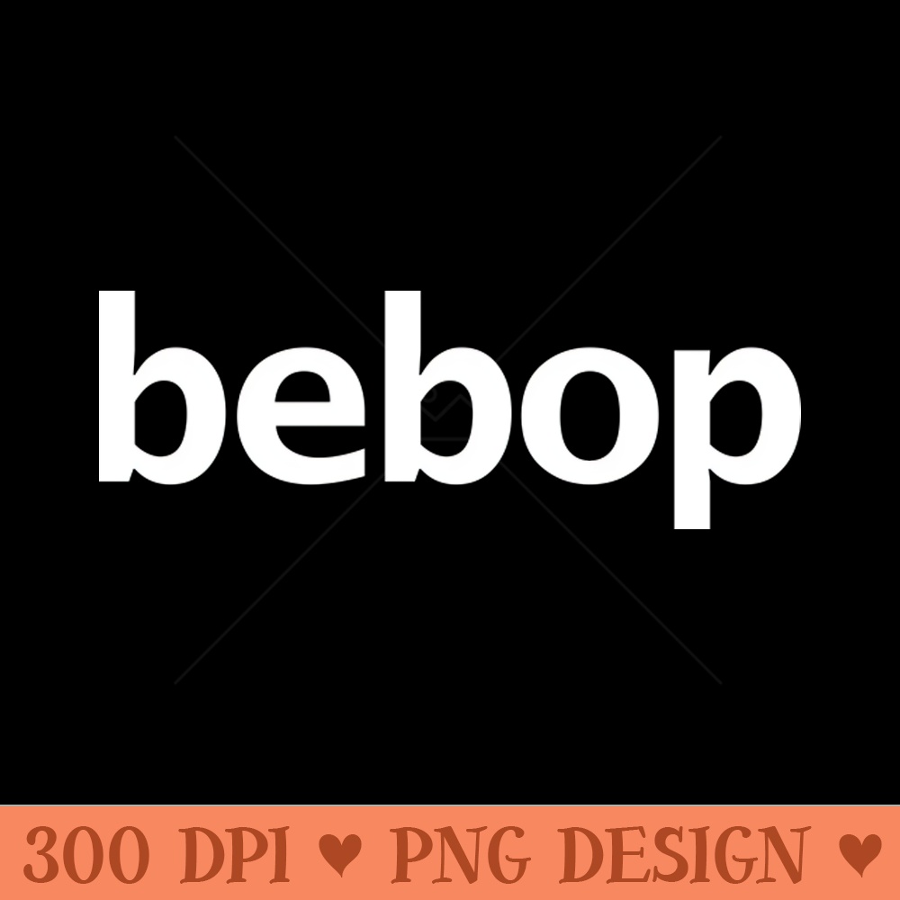 Bebop Minimal Typography White Text - PNG Image Downloads - High Quality 300 DPI