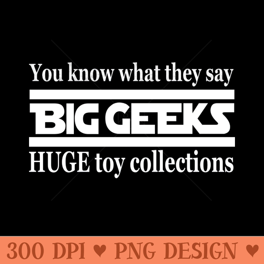 Big Geek Toy Collection - PNG File Download - Professional Design