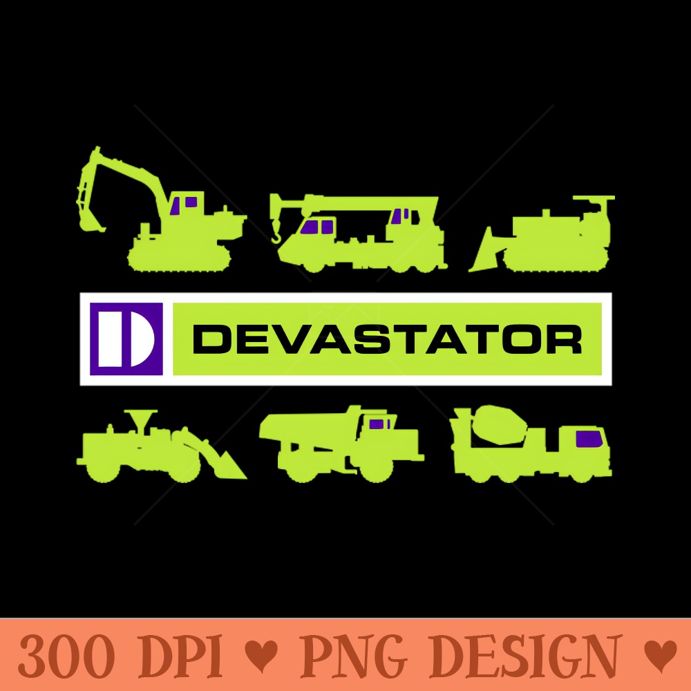 Devastator - Sublimation PNG - High Quality 300 DPI