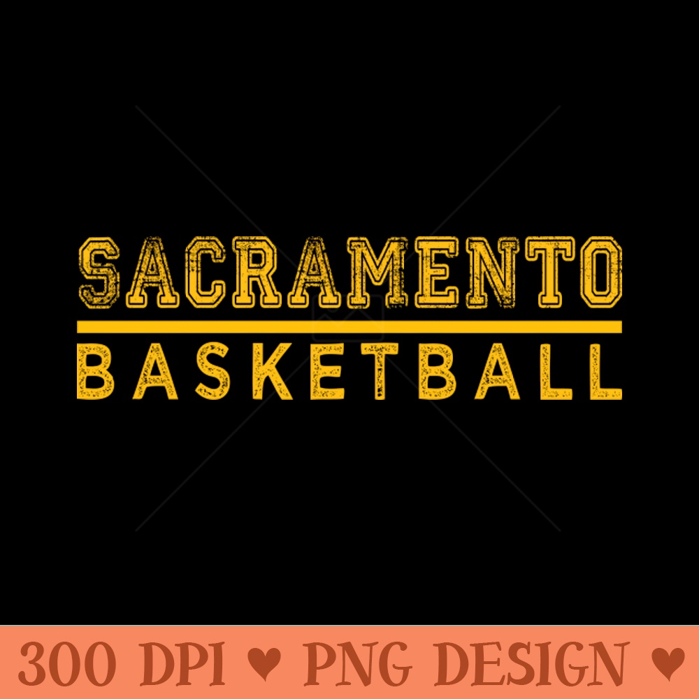 Awesome Basketball Sacramento Proud Name Vintage Beautiful Team - PNG Download Store - Unique