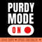 PURDY MODE ON - PNG Designs - Customer Support