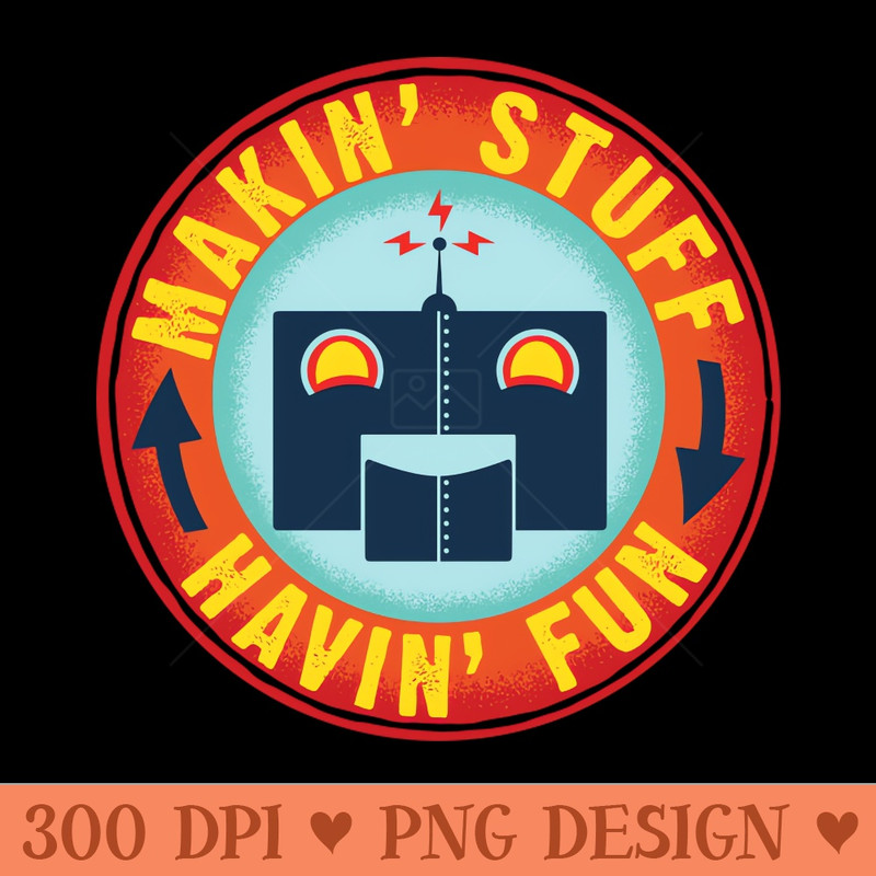 Making Stuff, Having Fun Cycle - Digital PNG Art - Customer Support