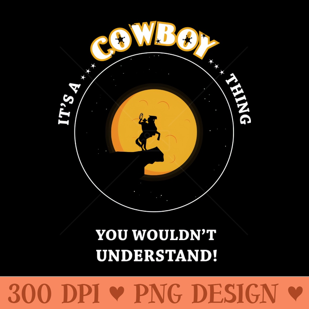 its a cowboy thing white - Download PNG Graphics - Popularity