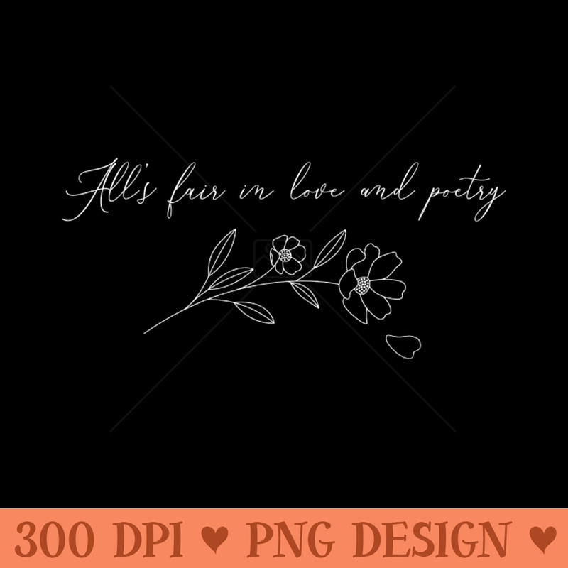 Alls Fair in Love and poetry - PNG Download - Latest Updates