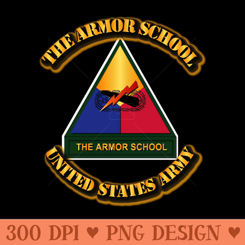 Army The Armor School - Instant PNG Download - Unique