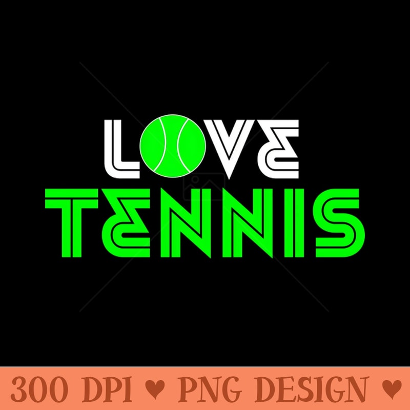 LOVE TENNIS - Vector PNG Download - Customer Support