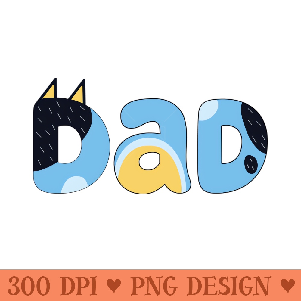 Bluey Dad - Mate! - Sublimation PNG - Variety