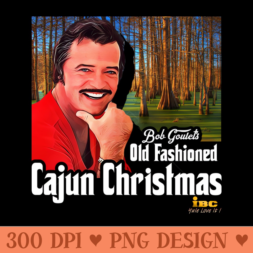 Bob Goulet's Old Fashioned Cajun Christmas - Download PNG Graphics - Latest Updates