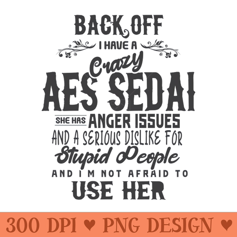 Crazy Aes Sedai (Dark) - PNG File Download - Flexibility