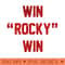 Win Rocky Win - PNG Design Downloads - High Quality 300 DPI