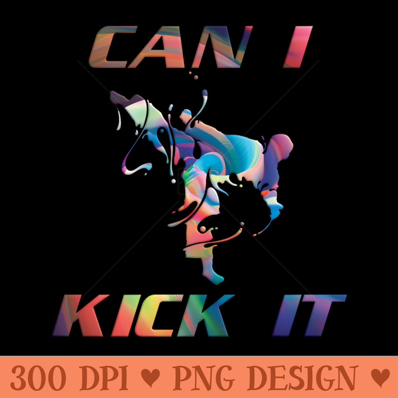 Can I kick it abstract - Digital PNG Art - Good Value