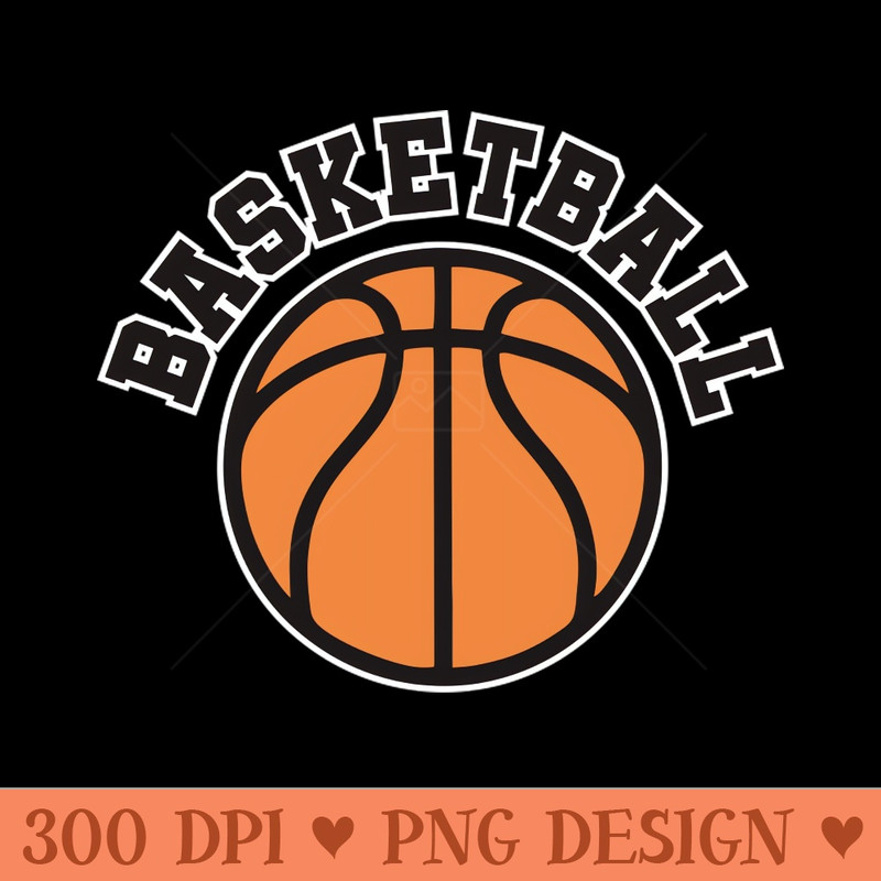 BASKETBALL - PNG Downloadable Art - Latest Updates