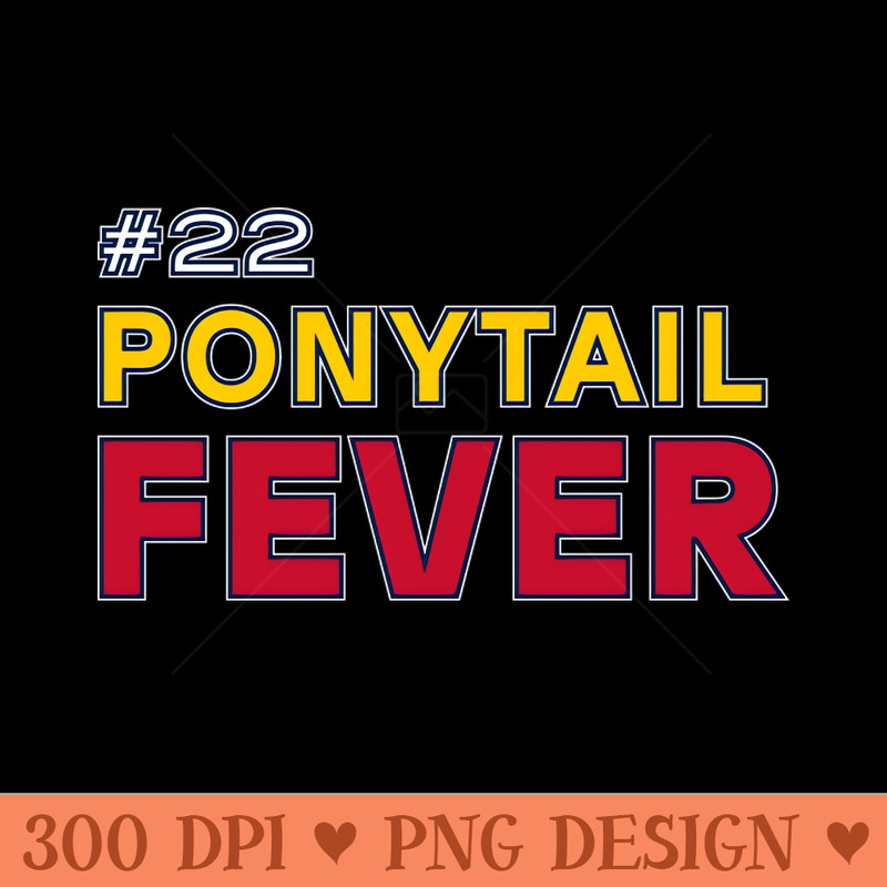 Ponytail Fever - Sublimation PNG - Professional Design