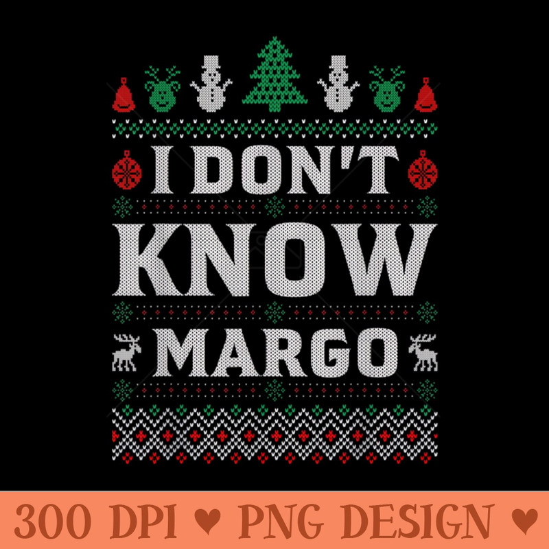 I don't know Margo! - PNG Download Library - Flexibility