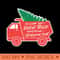 National Lampoon's Christmas Vacation Dump Truck - Sublimation PNG - Unique