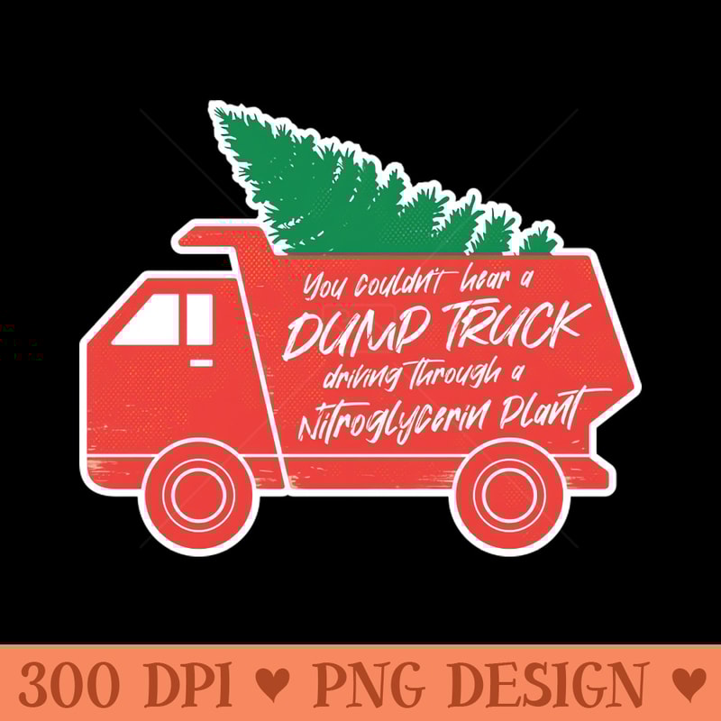 National Lampoon's Christmas Vacation Dump Truck - Sublimation PNG - Unique