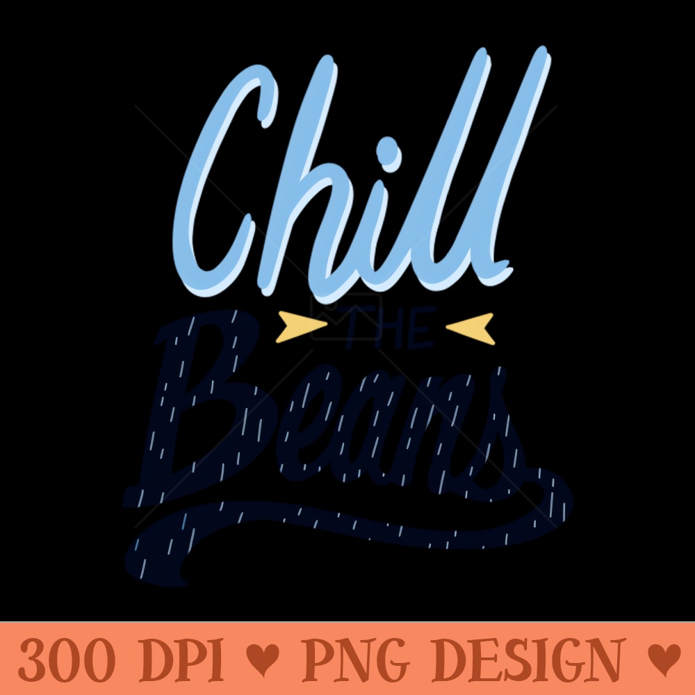 Chill the Beans - PNG Download Website - Latest Updates
