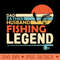 Dad Father Husband Fishing Legend - PNG Downloadable Resources - Latest Updates