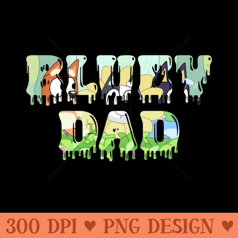 bluey dad - Digital PNG Art - Flexibility